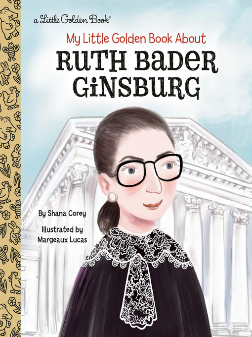 Title details for My Little Golden Book About Ruth Bader Ginsburg by Shana Corey - Wait list